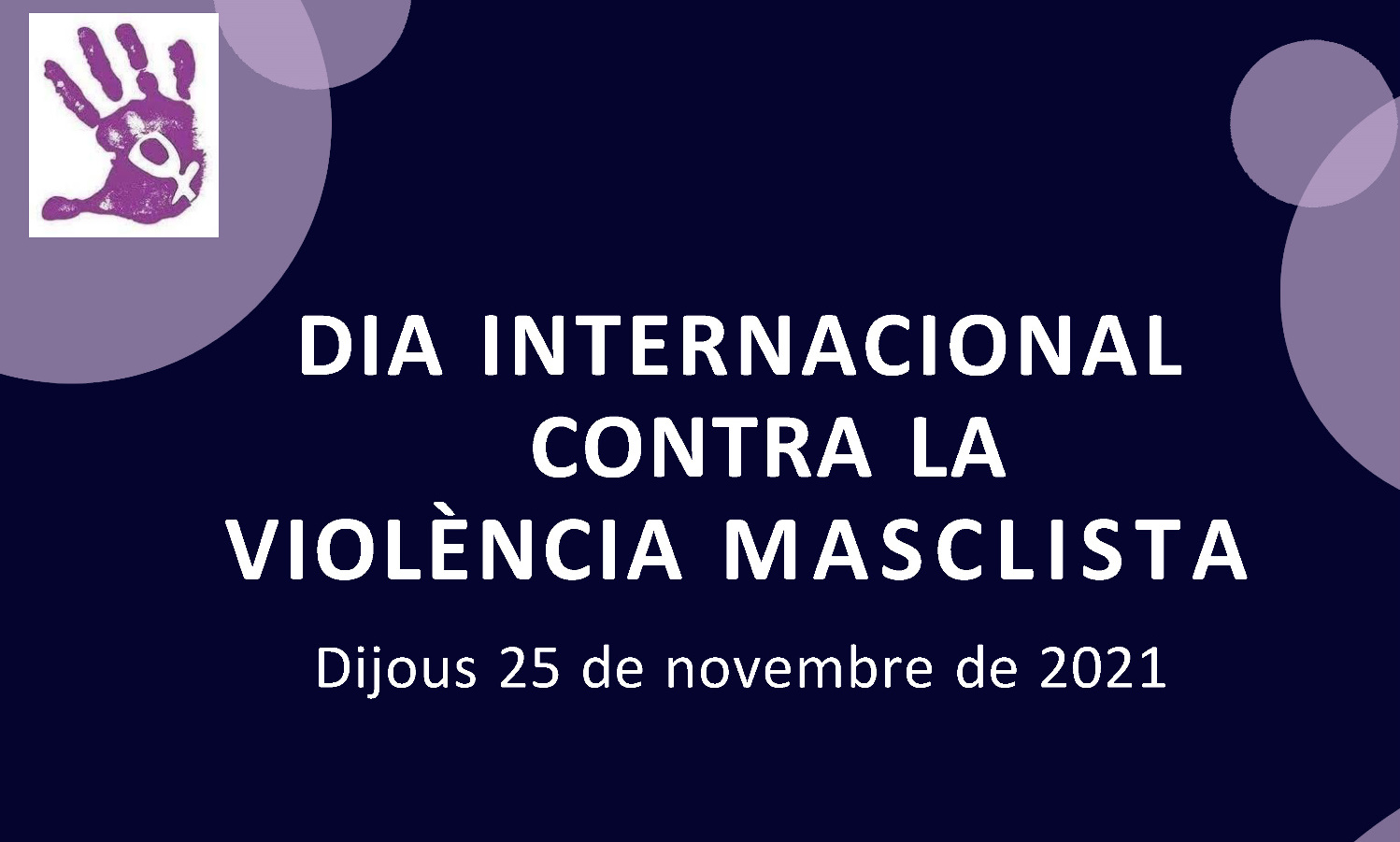 25 de novembre, Dia Internacional per a l'Eliminació de la Violència envers les Dones
